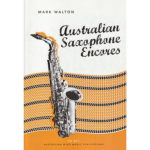 Australian Saxophone Encores Mark Walton