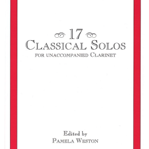 17 Classical Solos for Unaccompanied Clarinet