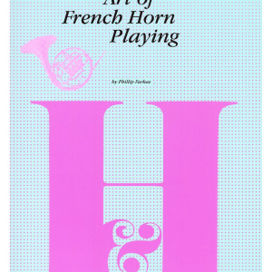 The Art of French Horn Playing - Phillip Farkas