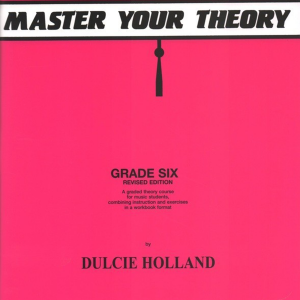 Master Your Theory (Dulcie Holland) - Grade 6