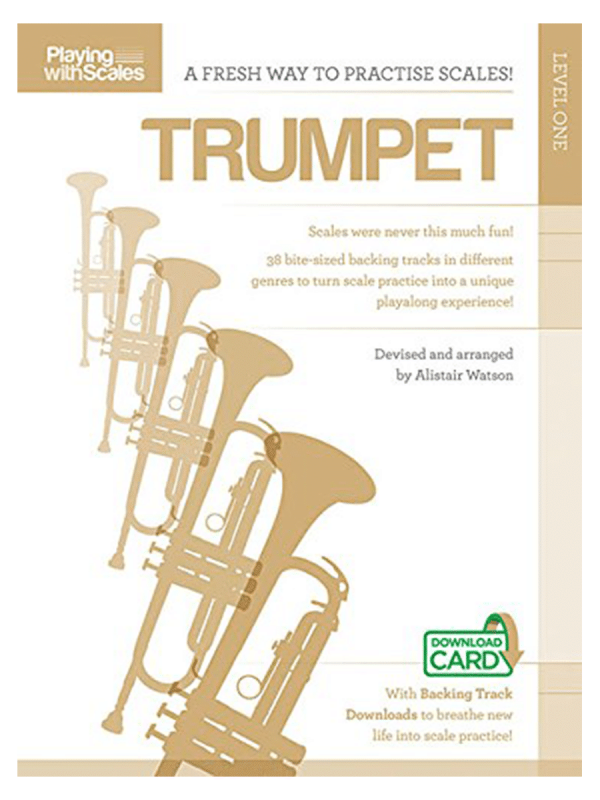 Playing with Scales Trumpet Level One - Alistair Watson