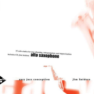 Easy Jazz Conception Alto Sax - Jim Snidero