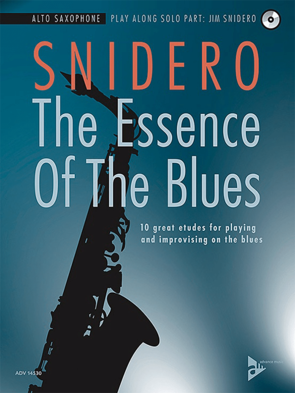 The Essence of the Blues for Alto Sax - Jim Snidero