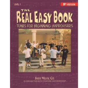 The Real Easy Book Volume 1 B Flat 3 Horn Edition