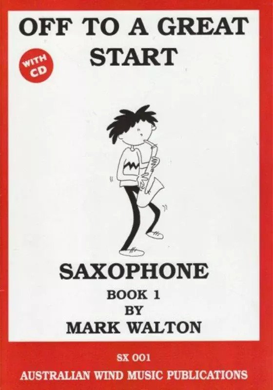 Off to a Great Start Saxophone Book 1 Mark Walton